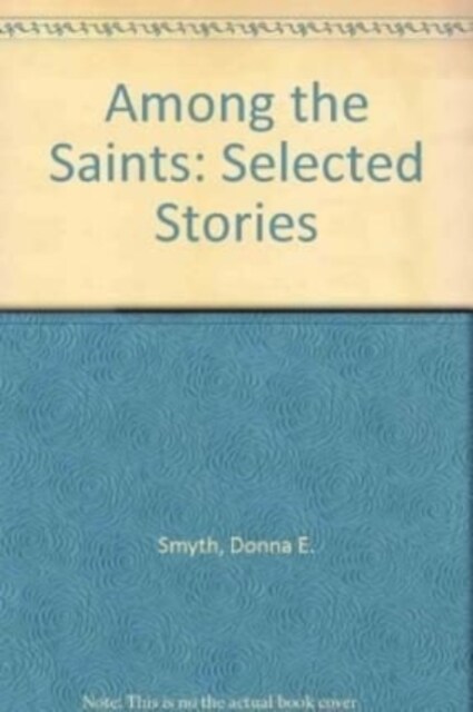 Among the Saints : Selected Stories (Paperback)