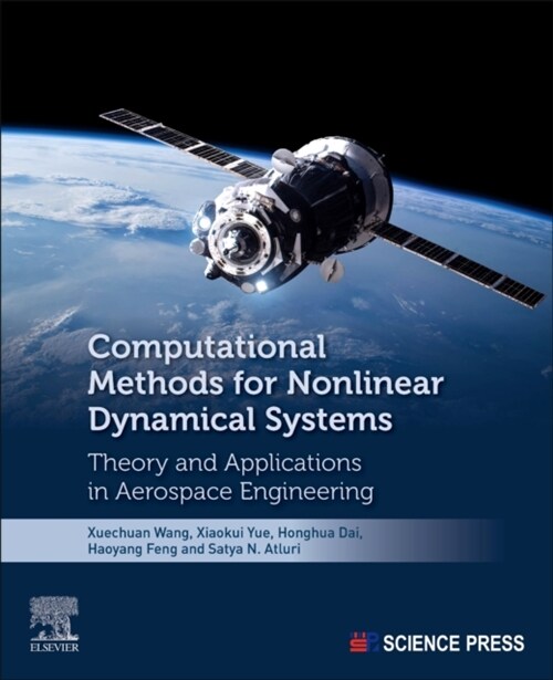 Computational Methods for Nonlinear Dynamical Systems: Theory and Applications in Aerospace Engineering (Paperback)