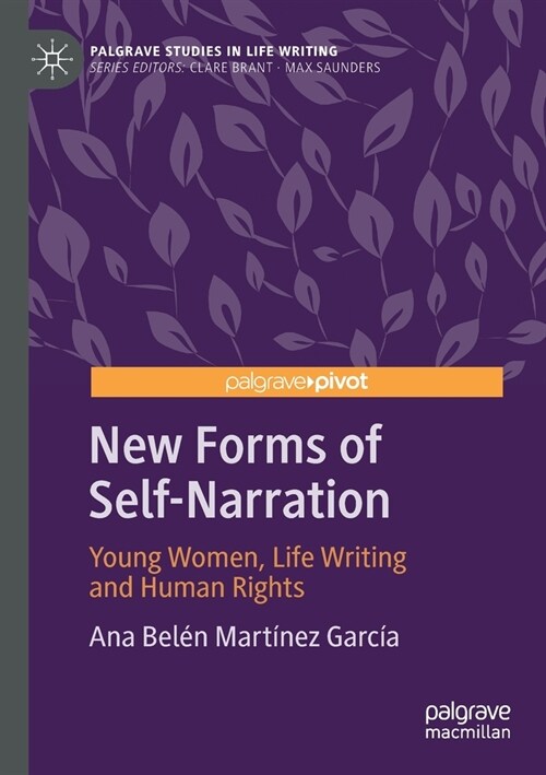 New Forms of Self-Narration: Young Women, Life Writing and Human Rights (Paperback, 2020)