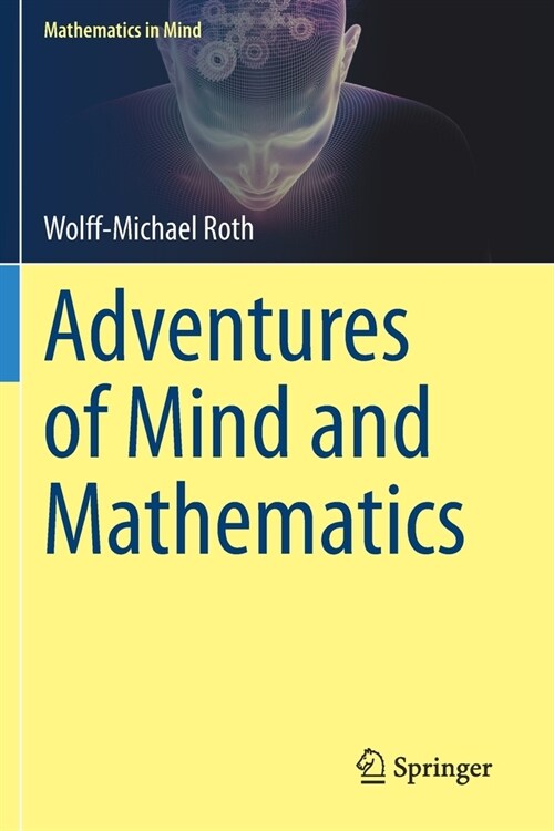 Adventures of Mind and Mathematics (Paperback)