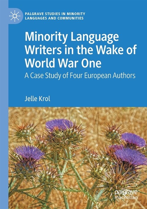 Minority Language Writers in the Wake of World War One: A Case Study of Four European Authors (Paperback, 2020)