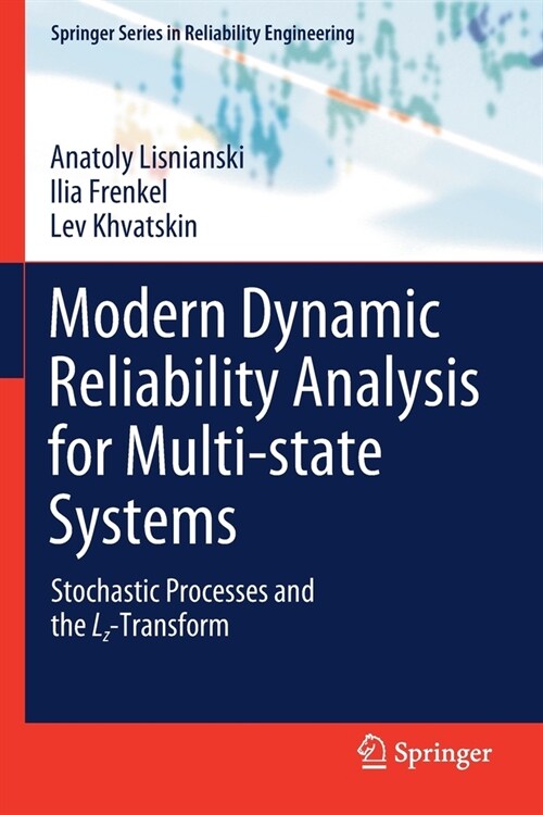 Modern Dynamic Reliability Analysis for Multi-State Systems: Stochastic Processes and the Lz-Transform (Paperback, 2021)