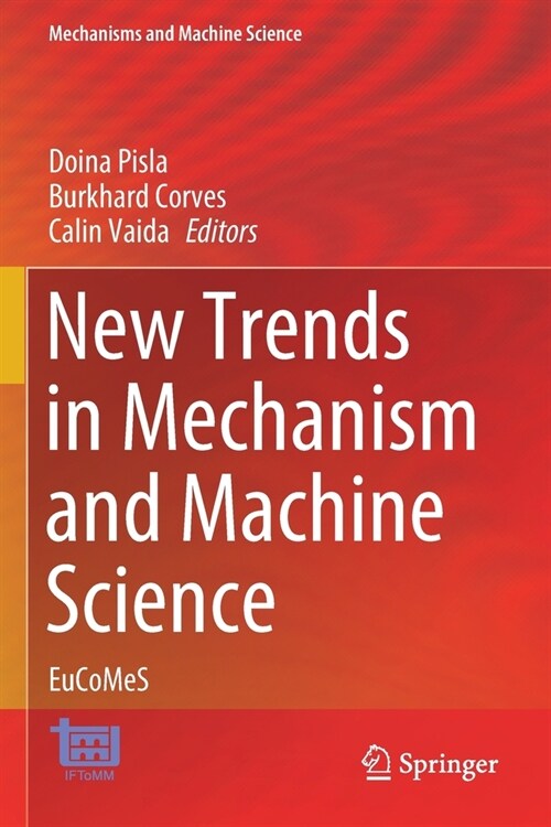 New Trends in Mechanism and Machine Science: Eucomes (Paperback, 2020)