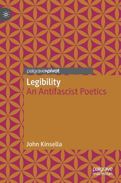 Legibility: An Antifascist Poetics (Hardcover, 2021)