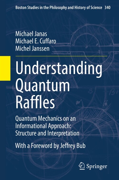 Understanding Quantum Raffles: Quantum Mechanics on an Informational Approach: Structure and Interpretation (Hardcover, 2022)