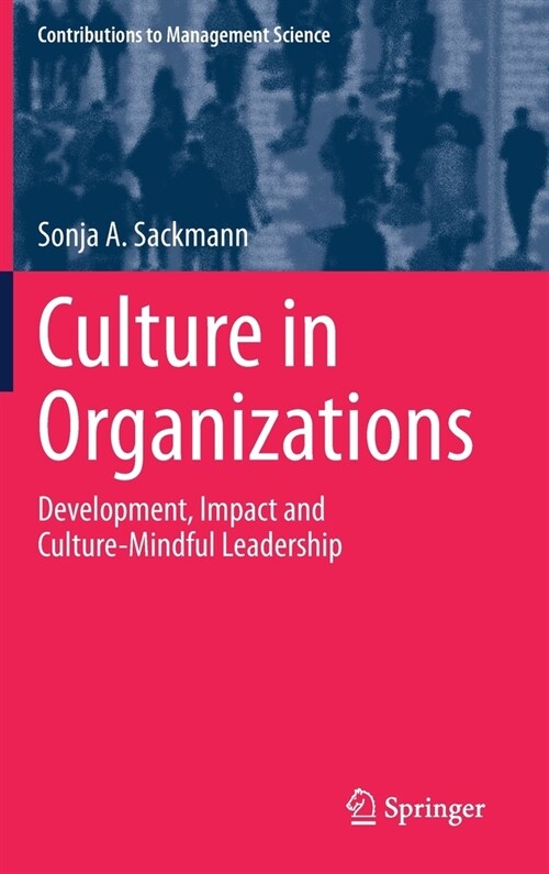 Culture in Organizations: Development, Impact and Culture-Mindful Leadership (Hardcover, 2022)