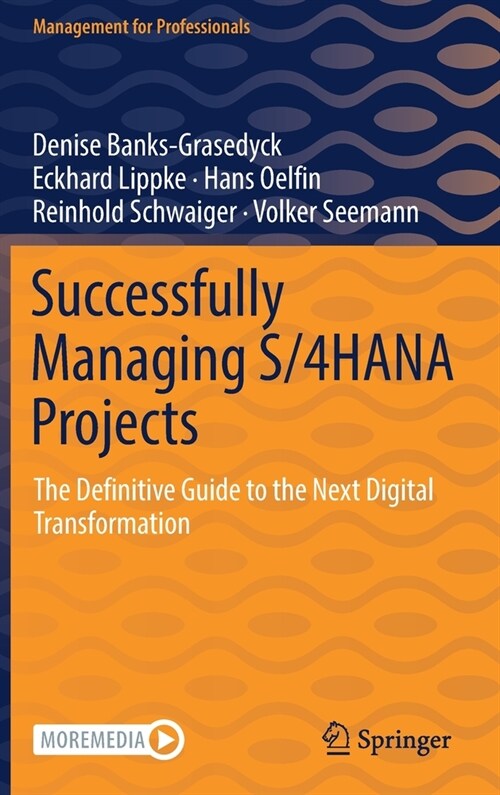 Successfully Managing S/4hana Projects: The Definitive Guide to the Next Digital Transformation (Hardcover, 2022)