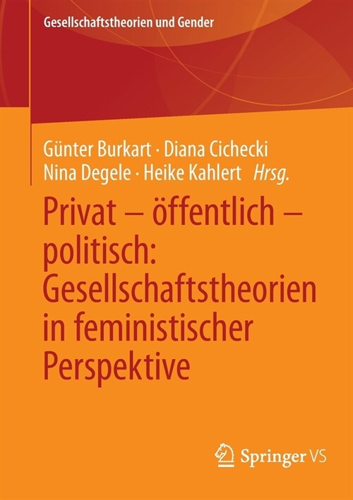 Privat - ?fentlich - Politisch: Gesellschaftstheorien in Feministischer Perspektive (Paperback, 1. Aufl. 2021)