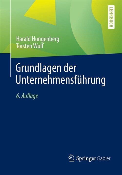 Grundlagen Der Unternehmensf?rung (Paperback, 6, 6., Akt. U. Erw)