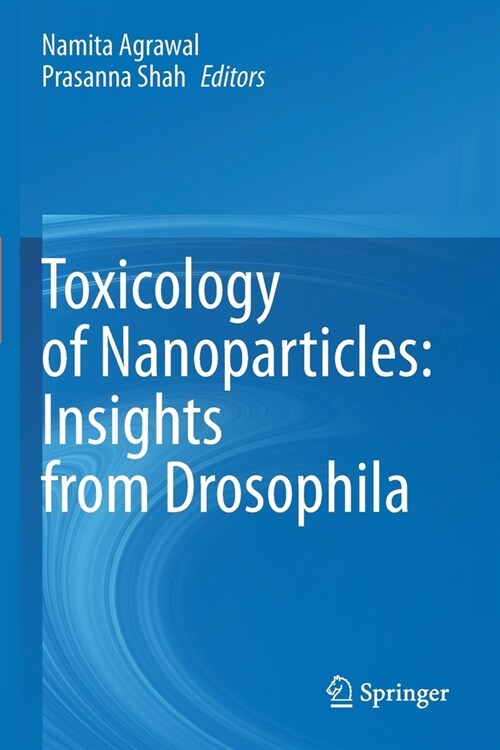 Toxicology of Nanoparticles: Insights from Drosophila (Paperback)