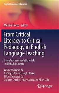 From critical literacy to critical pedagogy in English language teaching : using teacher-made materials in difficult contexts