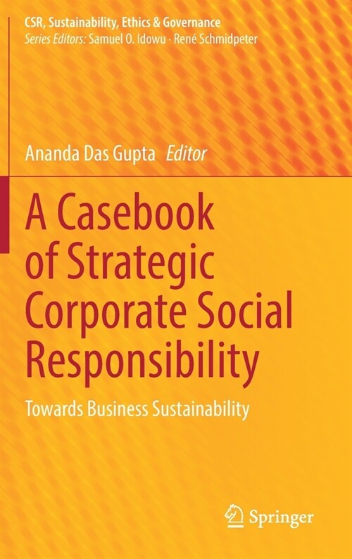 A Casebook of Strategic Corporate Social Responsibility: Towards Business Sustainability (Hardcover, 2022)