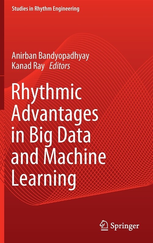 Rhythmic Advantages in Big Data and Machine Learning (Hardcover)