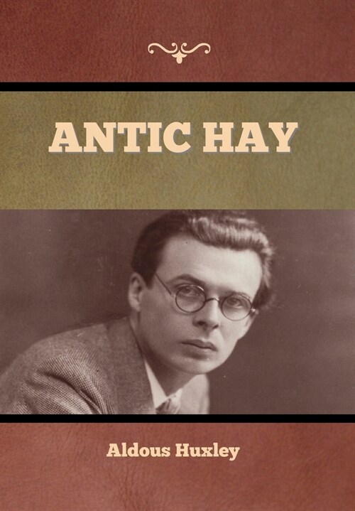 Antic Hay (Hardcover)