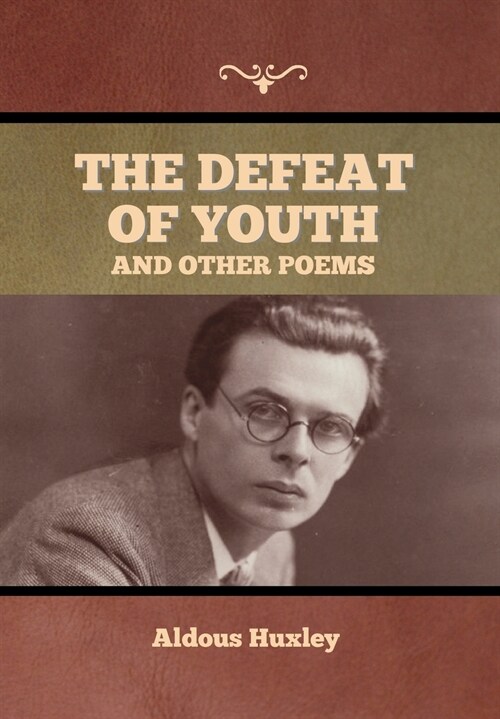 The Defeat of Youth, and Other Poems (Hardcover)