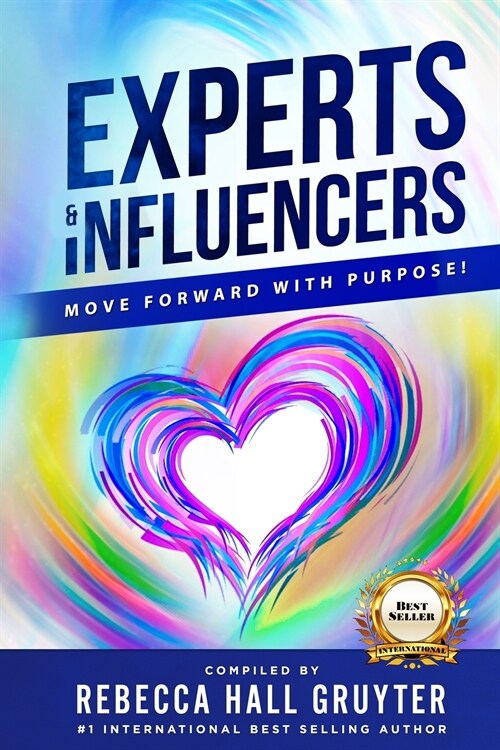 Experts and Influencers: Move Forward With Purpose! (Paperback)