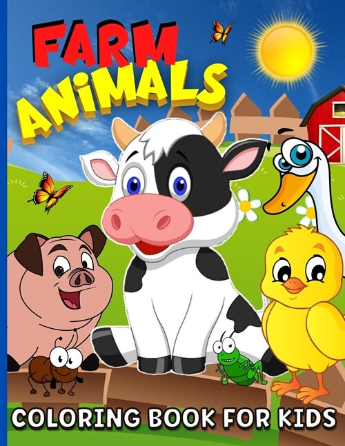 Farm Animals Coloring Book For Kids Ages 4-8: Animal Farm Coloring Book For Boys And Girls Cute Domestic Animals Coloring Book For Children - 65 Color (Paperback)