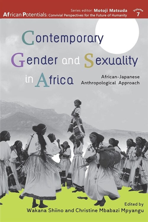 Contemporary Gender and Sexuality in Africa: African-Japanese Anthropological Approach (Paperback)