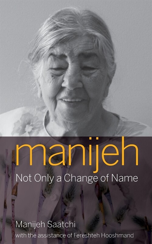 Manijeh - Not only a change of name (Paperback)