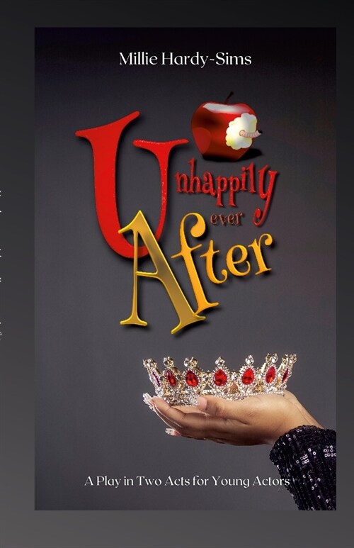 Unhappily Ever After: A Play (Paperback)