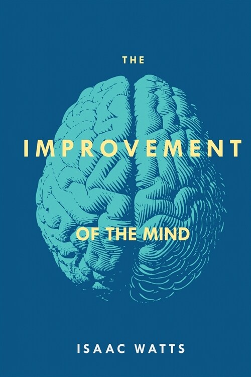 The Improvement of the Mind (Paperback)