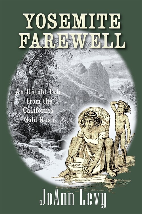 Yosemite Farewell: An Untold Tale from the California Gold Rush (Paperback)