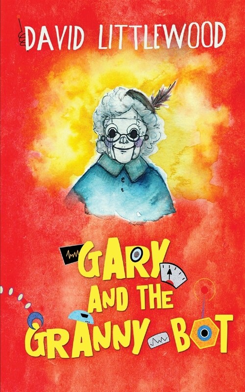 Gary And The Granny-Bot (Paperback)