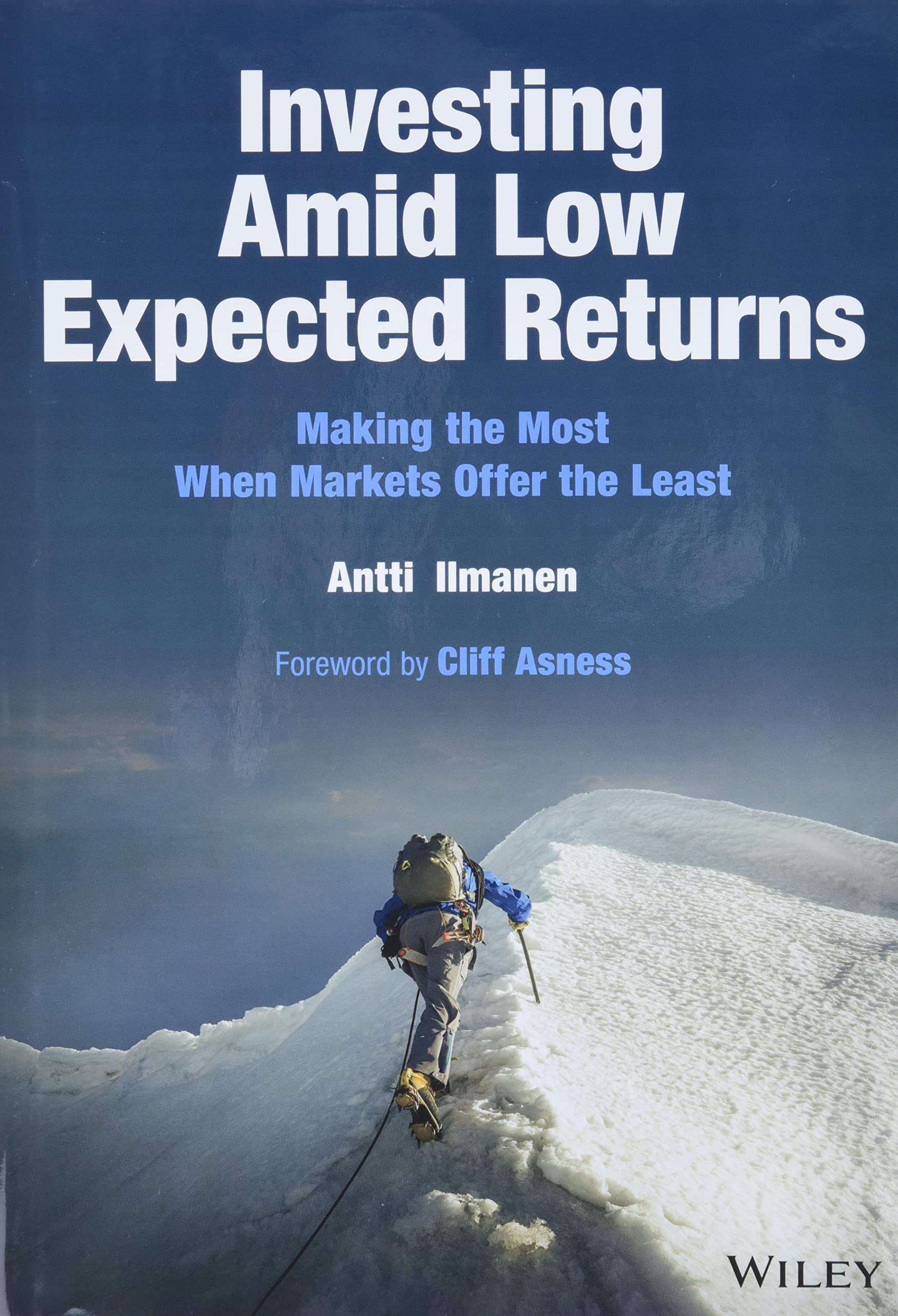 Investing Amid Low Expected Returns: Making the Most When Markets Offer the Least (Hardcover)