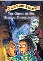 [중고] The Ghost of Sir Herbert Dungeonstone (Paperback)