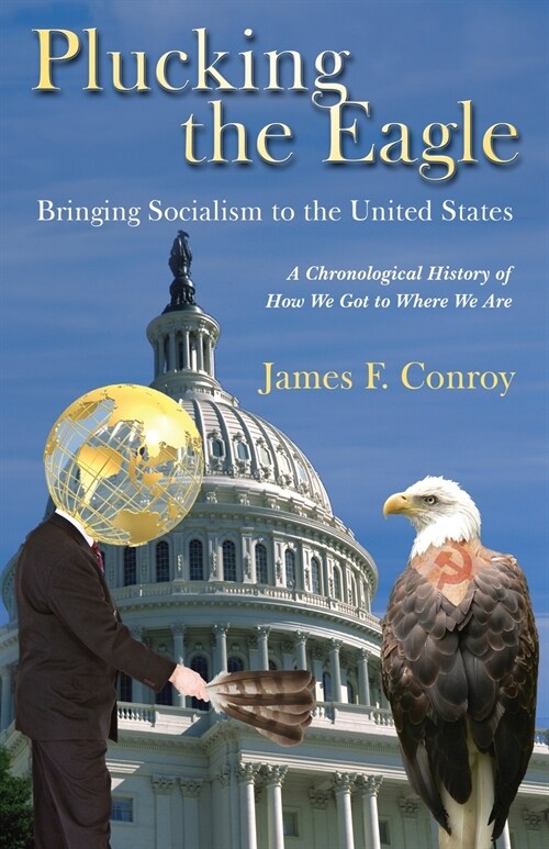 Plucking the Eagle: Bringing Socialism to the United States (Paperback)