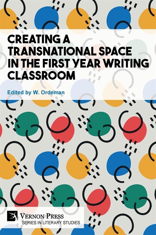 Creating a Transnational Space in the First Year Writing Classroom (Paperback)