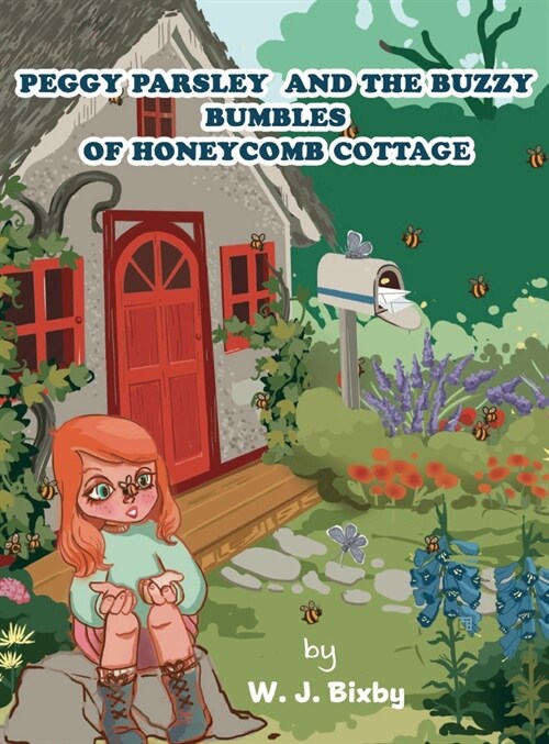 Peggy Parsley and the Buzzy Bumbles of Honeycomb Cottage (Hardcover)