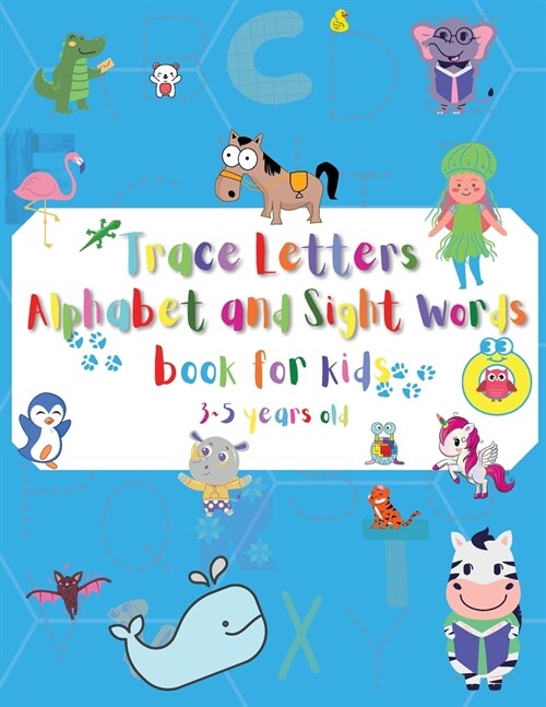 Letter Tracing Alphabet and Sight Words for kids 3-5 years old: Letters A-Z and Sight words tracing, Cursive writing workbook for Preschool, Kindergar (Paperback)