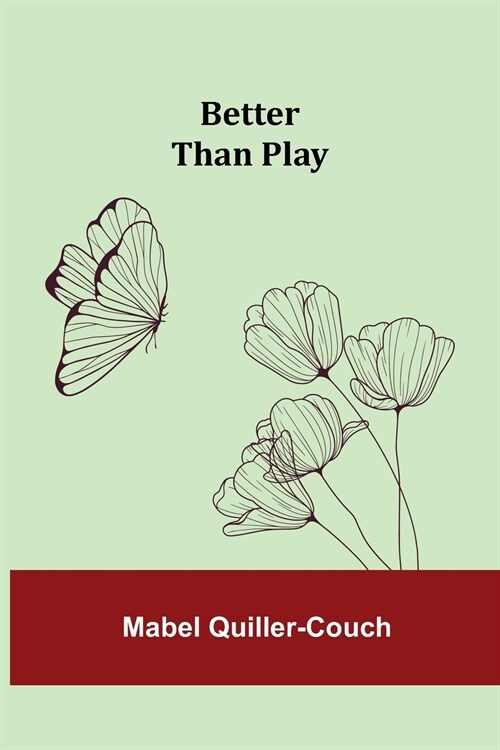 Better than Play (Paperback)