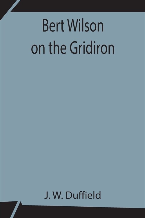 Bert Wilson on the Gridiron (Paperback)