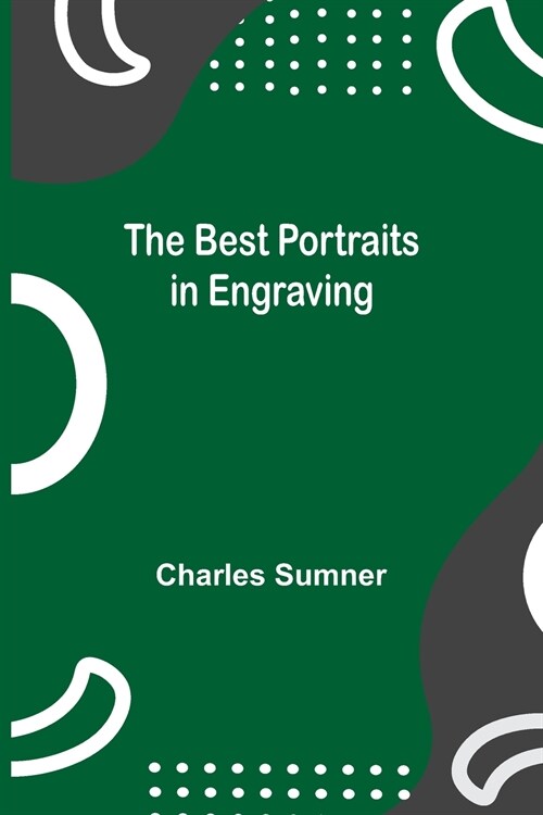 The Best Portraits in Engraving (Paperback)