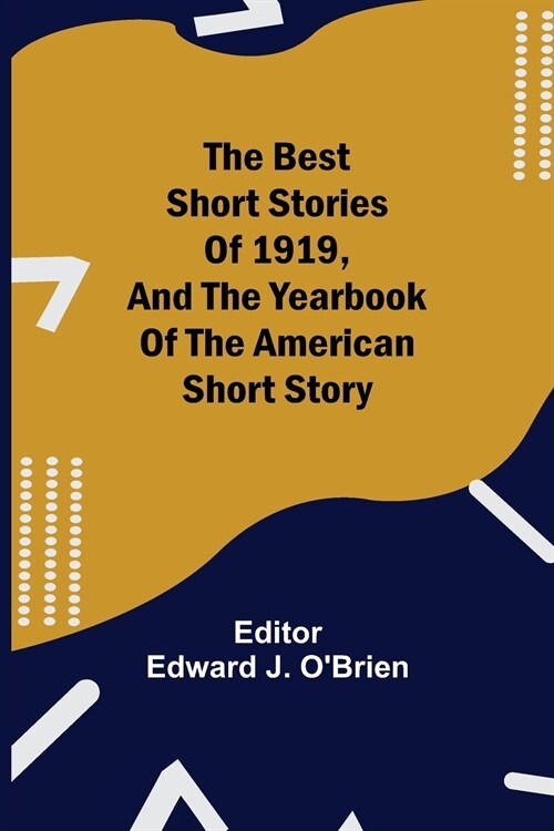 The Best Short Stories of 1919, and the Yearbook of the American Short Story (Paperback)