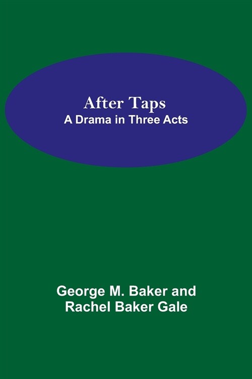 After Taps; A Drama in Three Acts (Paperback)