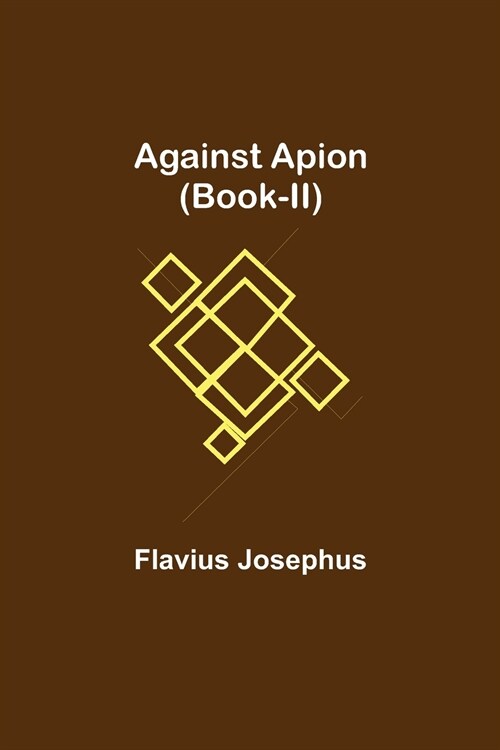 Against Apion (Book-II) (Paperback)