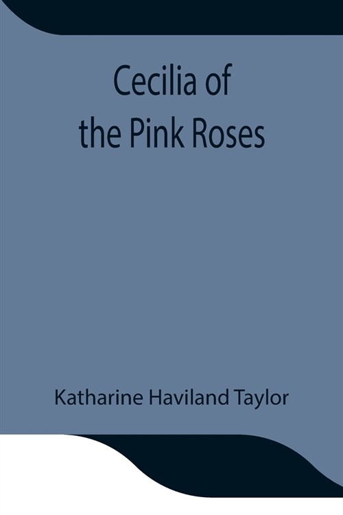 Cecilia of the Pink Roses (Paperback)