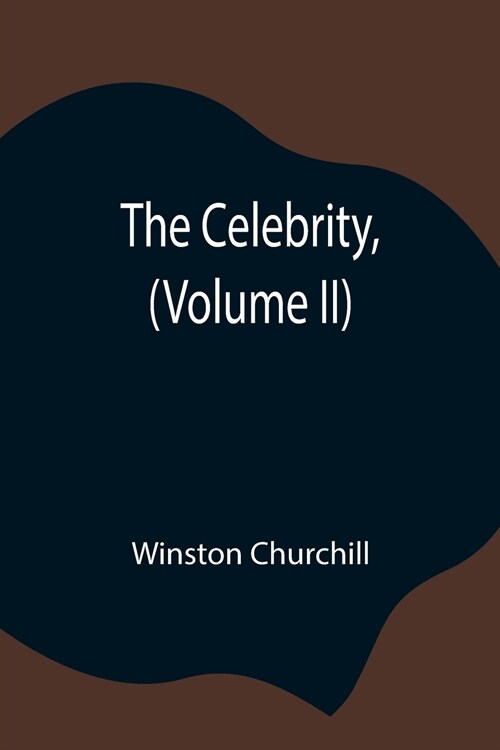 The Celebrity, (Volume II) (Paperback)