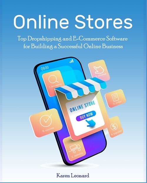 Online Stores: Top Dropshipping and E-Commerce Software for Building a Successful Online Business (Paperback)