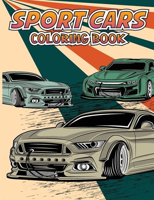 Sport Cars Coloring Book: For Kids Ages 4-8 (Paperback)