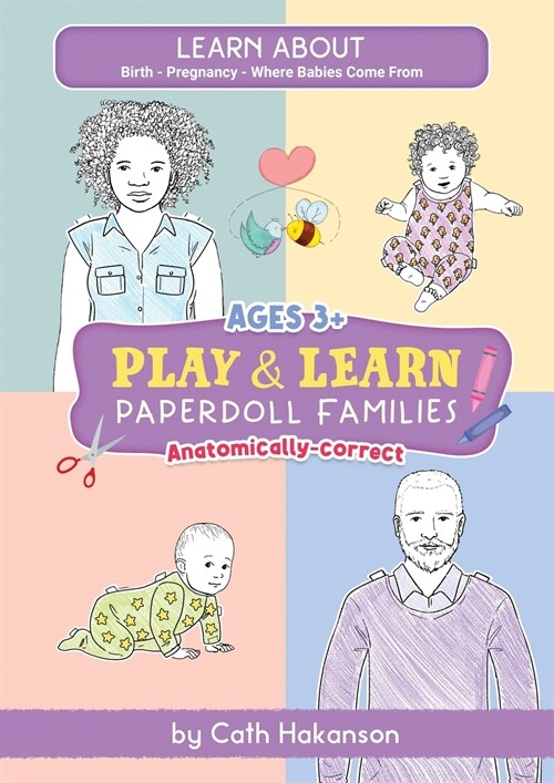 PaperDoll Families: Anatomically Correct Paper Dolls Book for Teaching Children About Pregnancy, Conception and Sex Education (Paperback)