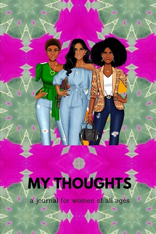 My Thoughts: a journal for women of all ages (Paperback)