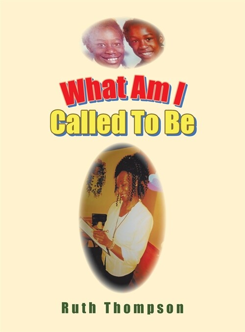 What Am I Called to Be (Hardcover)