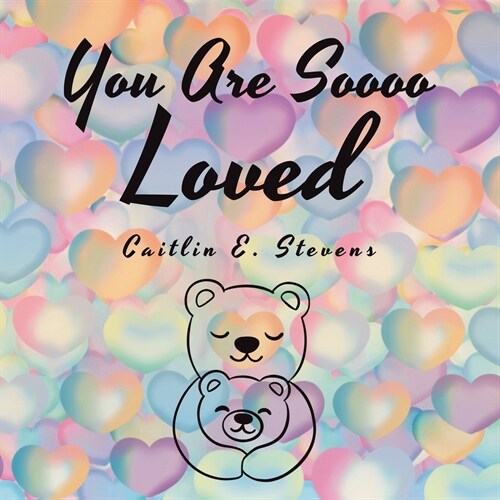 You Are Soooo Loved (Paperback)