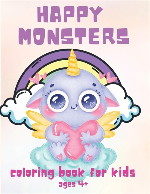 Happy Monsters: Coloring Book for Kids Ages 4+, Great for Beginners, Boys and Girls, 58 Unique Drawing of Cute Monsters (Paperback)