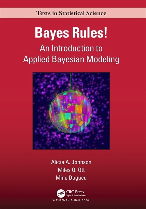 Bayes Rules! : An Introduction to Applied Bayesian Modeling (Paperback)