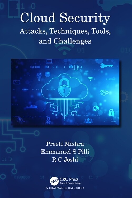 Cloud Security : Attacks, Techniques, Tools, and Challenges (Hardcover)